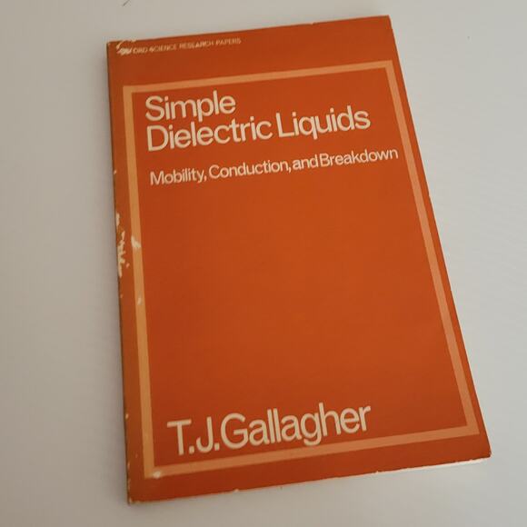 Simple Dielectric Liquids Mobility, Conduction, and Breakdown by T. J. Gallagher - Picture 5 of 10